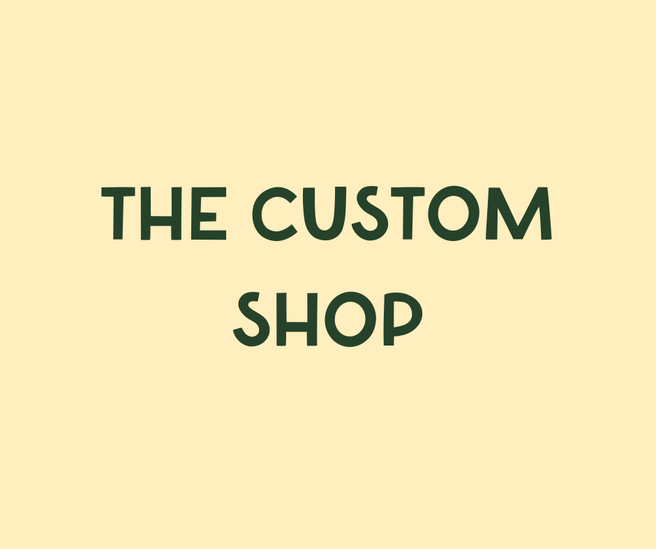 The Custom Shop