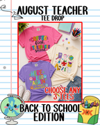 August Teacher Tee Drop | Choose Any 3 Teacher Shirts