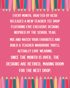 August Teacher Tee Drop | Choose Any 3 Teacher Shirts