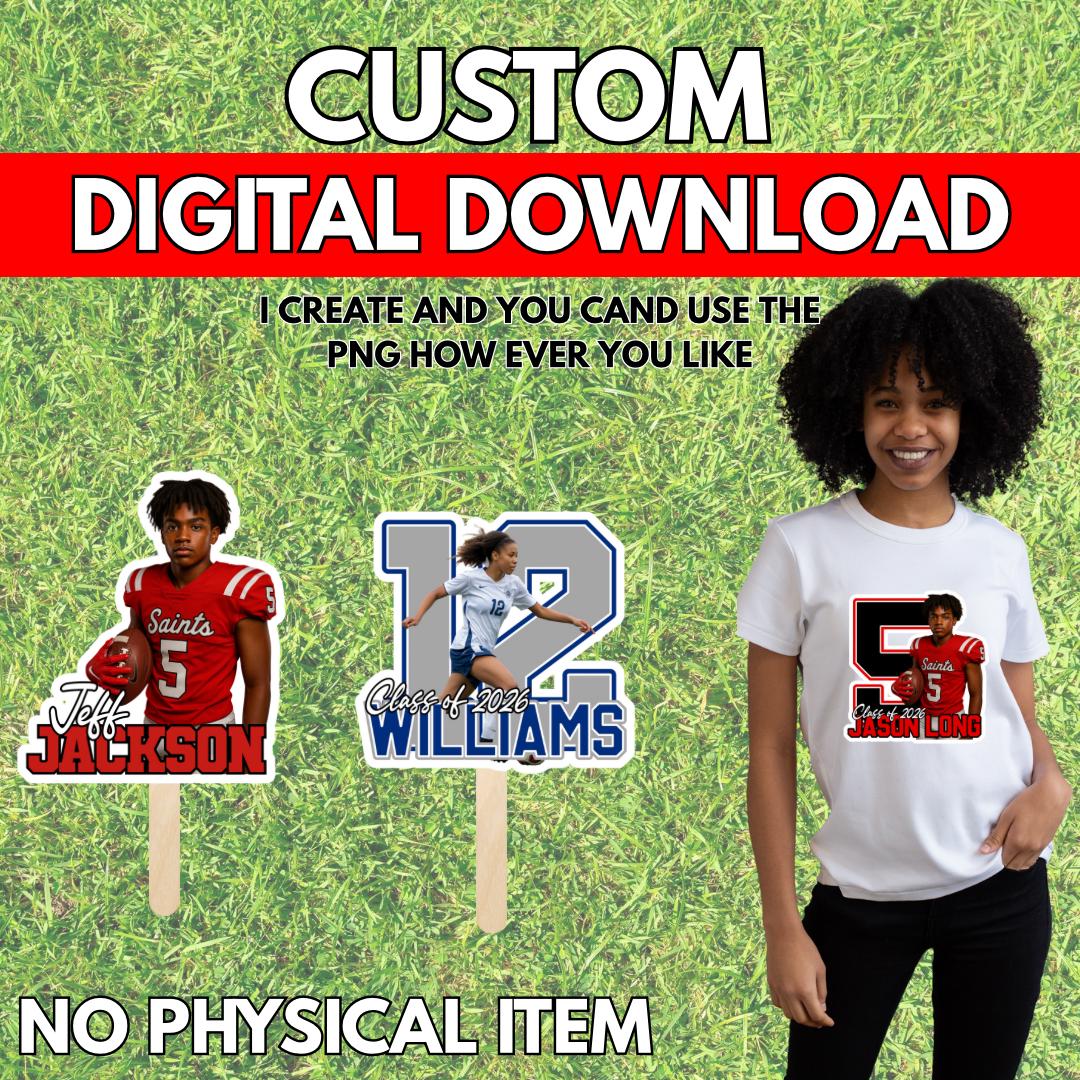 Custom Sports PNG | Game Day Digital Download | Senior Night | Team Spirit | Personalized Fan Sign | No Physical Item